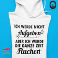 Die ganze Zeit fluchen - Hoodie