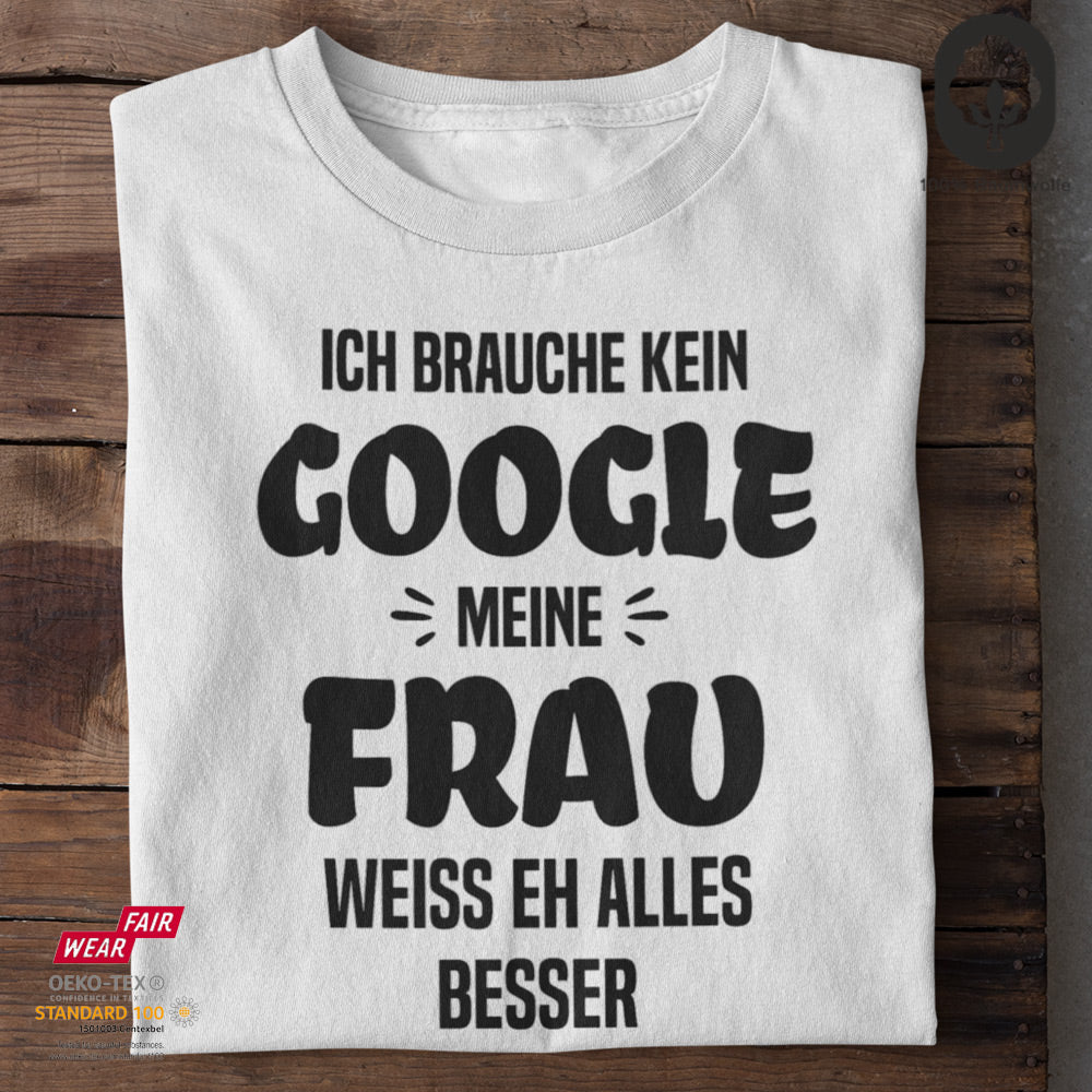 Ich Brauch Kein Google Meine Frau Weiß Alles Ich brauch kein Google - Unisex – AnatomyLife Shop