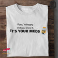 It's your Meds - Tshirt