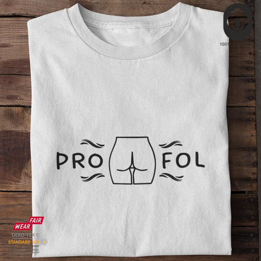 ProPOfol Spruch - Tshirt
