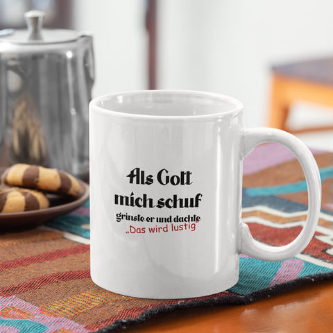 Als Gott mich schuf - Tasse