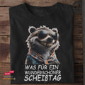 Was für ein wunderschöner Scheißtag - Tshirt