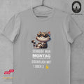 Schreibt man Montag eigentlich mit 1 oder 2 - Tshirt