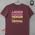 Propofol ist die beste Medizin - Unisex