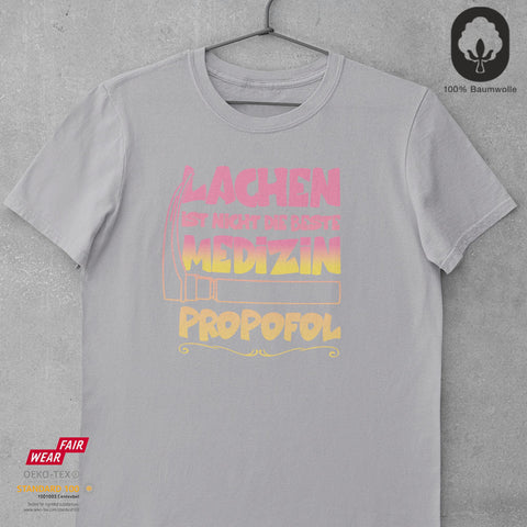 Propofol ist die beste Medizin - Unisex