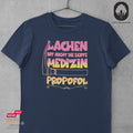Propofol ist die beste Medizin - Unisex