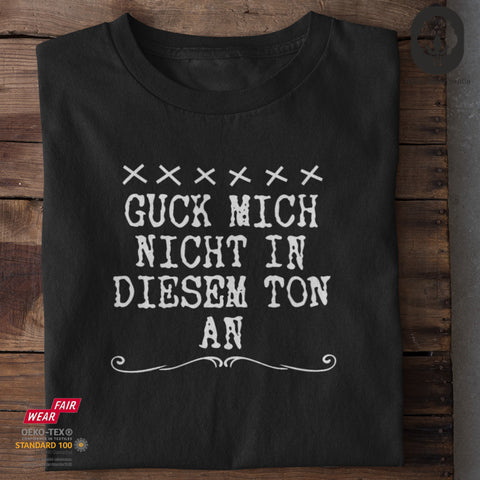 Guck mich nicht in diesem Ton an! · Herren Premium Bio T-Shirt
