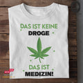 Das ist Medizin! -Tshirt