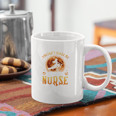 You can't scare me Nurse - Tasse