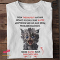 Mein Therepeut hat mir gesagt, ich solle eine Katze adoptieren II - Tshirt