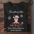 Seit nett zu dem Pfleger - Unisex