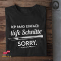 Ich mag tiefe Schnitte - Tshirt