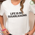 Life is no sugarlicking - Bio Premium Frauen Tshirt