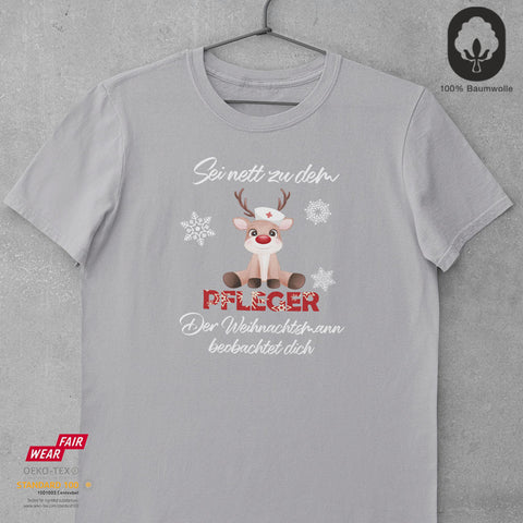 Seit nett zu dem Pfleger - Unisex