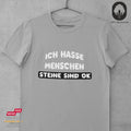 Ich hasse Menschen. Steine sind ok - Tshirt