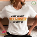 Alles wird gut. Der Meister ist jetzt da - Bio Premium Frauen Tshirt