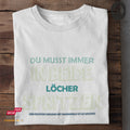 Immer in beide Löcher - Tshirt