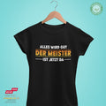 Alles wird gut. Der Meister ist jetzt da - Bio Premium Frauen Tshirt