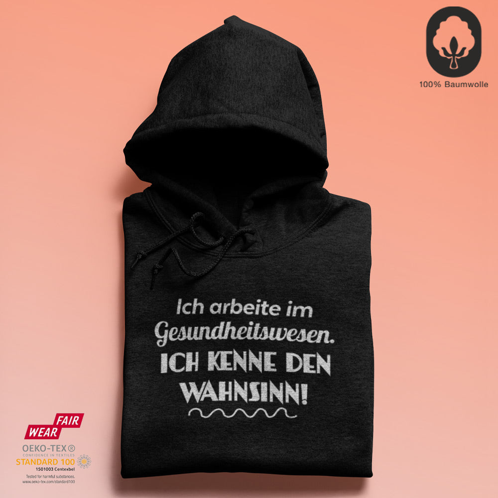 Wahnsinn - BioBlend Hoodie: Mode mit Mehrwert (organische Baumwolle)