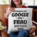 Ich brauch kein Google - Bio Baumwolle Kissen