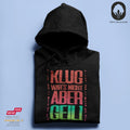 Klug war's nicht, aber geil - BioBlend Hoodie: Mode mit Mehrwert (organische Baumwolle)