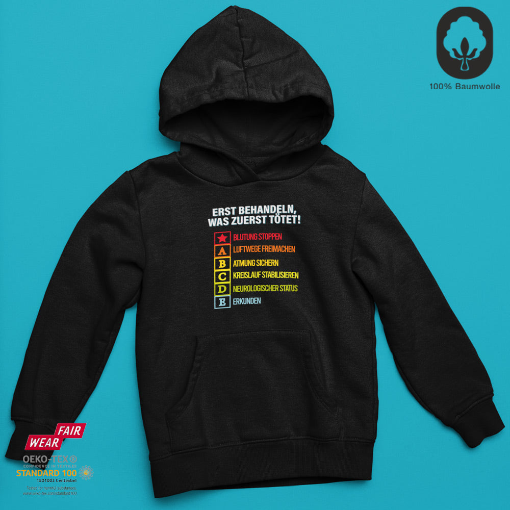 Erst behandeln, was zuerst tötet - Hoodie Unisex