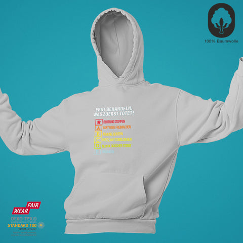 Erst behandeln, was zuerst tötet - Hoodie Unisex