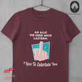 An alle die über mich lästern: I love to entertain you - Tshirt