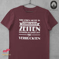 Verrückte Zeiten - Unisex