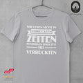 Verrückte Zeiten - Unisex