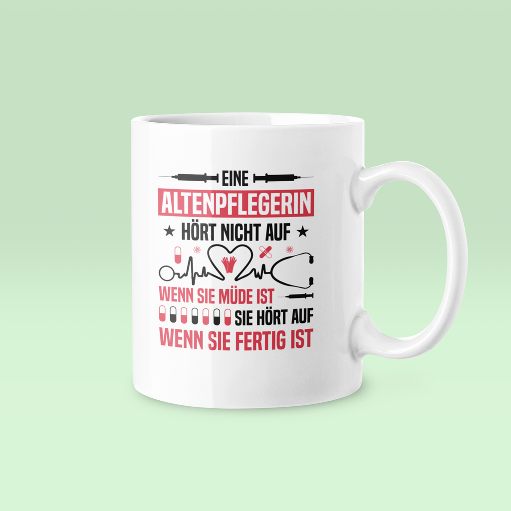 Sie hört auf wenn sie fertig ist - Tasse