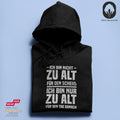 Zu alt für diesen Scheiß - BioBlend Hoodie: Mode mit Mehrwert (organische Baumwolle)