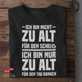 Ich bin nicht zu alt - Unisex