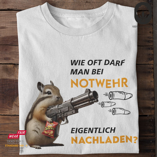 Wie oft darf ich bei Notwehr eigentlich nachladen? II - Tshirt