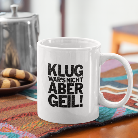 Aber Geil! - Tasse