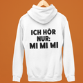 Ich hör nur: Mi Mi Mi - Rückendruck Premium Hoodie