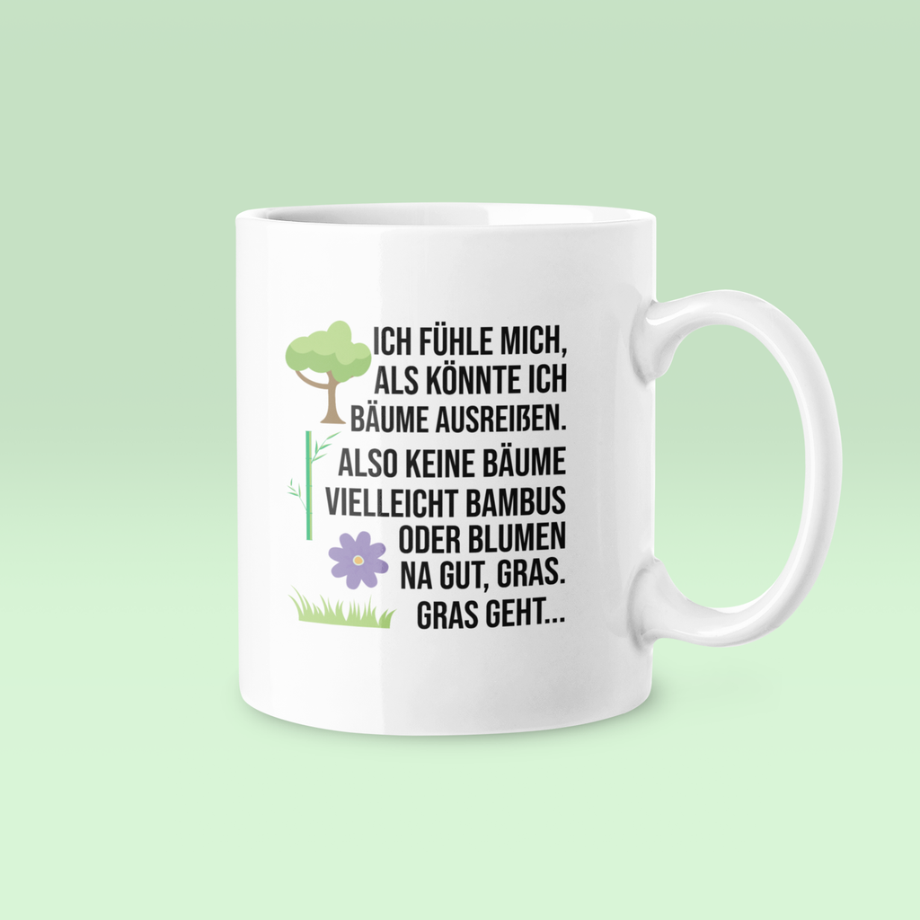 Na gut, Gras. - Tasse