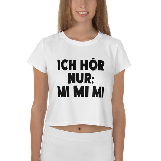 Ich hör nur: mi mi mi - Crop Top