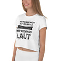 Ich schreie nicht! Ich bin Pflegekraft, wir reden so laut! - Crop Top