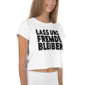 Lass uns Fremde bleiben - Crop Top