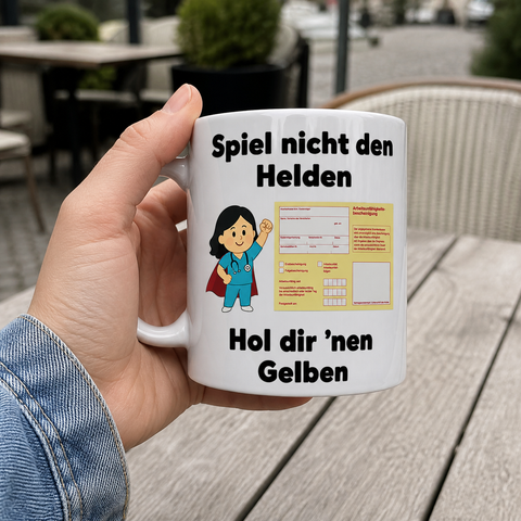 Spiel nicht den Helden, hol dir nen gelben - Tasse