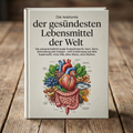 Die Anatomie der gesündesten Lebensmittel der Welt.
