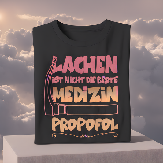 Propofol ist die beste Medizin - Unisex