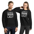 Ich schreie nicht. Ich bin Pflegekraft. Wir reden so laut - Sweatshirt