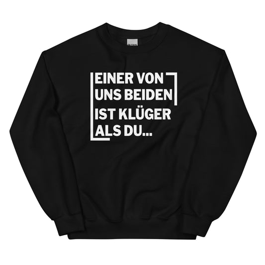 Einer von uns beiden ist klüger als du - Sweatshirt