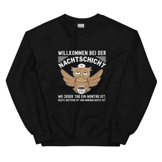 Willkommen bei der Nachtschicht - Sweatshirt