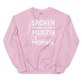 Lachen ist nicht die beste Medizin. Propofol - Sweatshirt