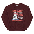 Ich darf komisch sein. Ich bin die Pflegekraft - Sweatshirt