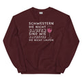 Schwestern die nicht saufen, sind wie Katheter die nicht laufen - Sweatshirt