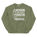 Lachen ist nicht die beste Medizin. Propofol - Sweatshirt